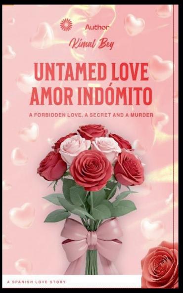 Untamed Love Amor Indómito