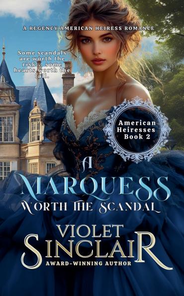 A Marquess Worth the Scandal