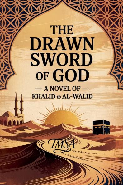 The Drawn Sword of God A Novel of Khalid ib Al-Walid