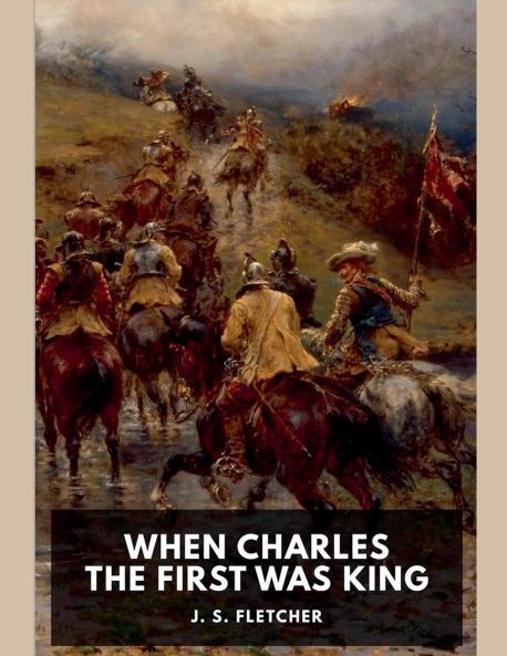 When Charles the First Was King