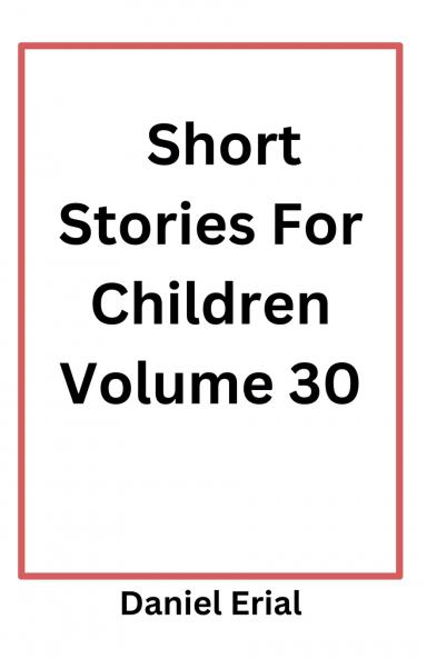 Short Stories For Children Volume 30