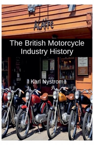 The British Motorcycle Industry History