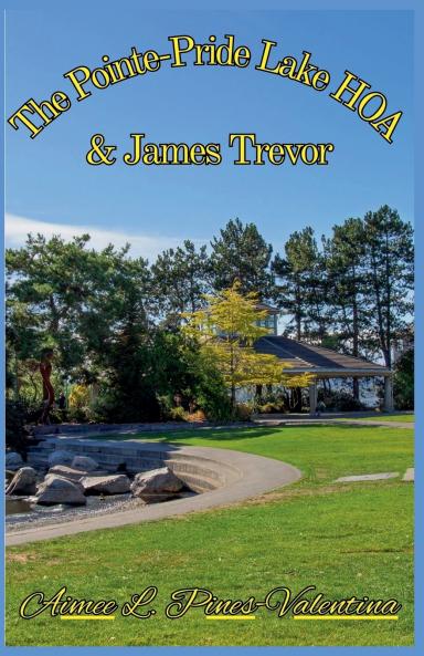 The Pointe-Pride Lake HOA & James Trevor