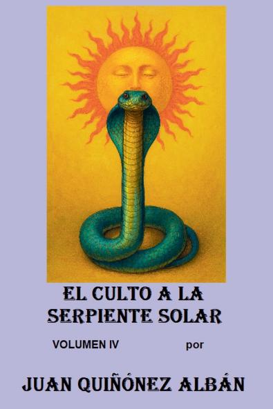 El Culto a la Serpiente Solar (Volumen IV)