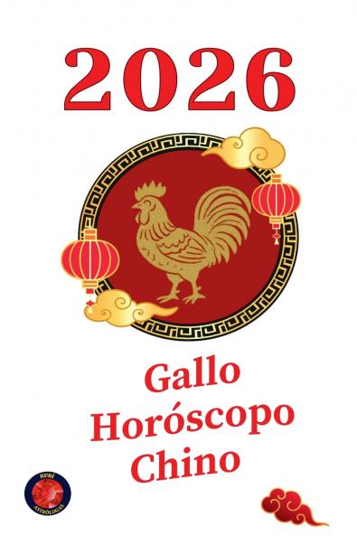 Gallo Horóscopo Chino  2026