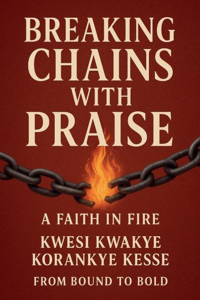 Breaking Chains With Praise
