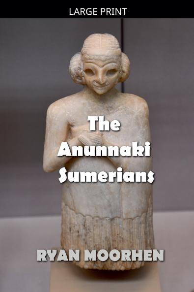 The Anunnaki Sumerians