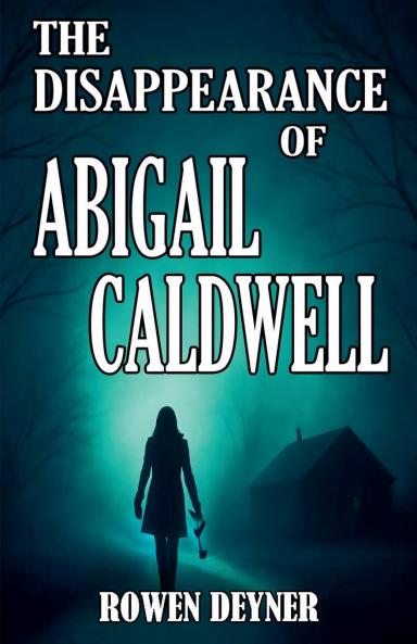 The Disappearance of Abigail Caldwell