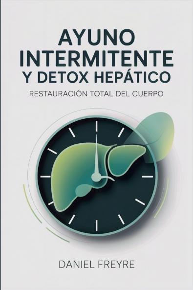 Ayuno Intermitente y Detox Hepático