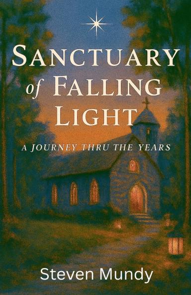 Sanctuary of Falling Light A Journey Thru The Years