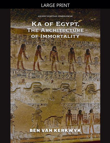 Ka of Egypt The Architecture of Immortality