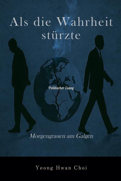 Als die Wahrheit stürzte