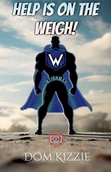 Help is on the Weigh!