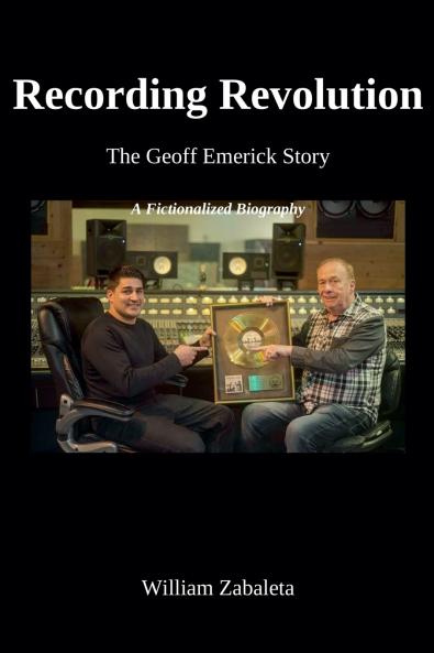 Recording Revolution The Geoff Emerick Story