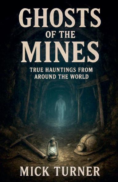 GHOSTS OF THE MINES