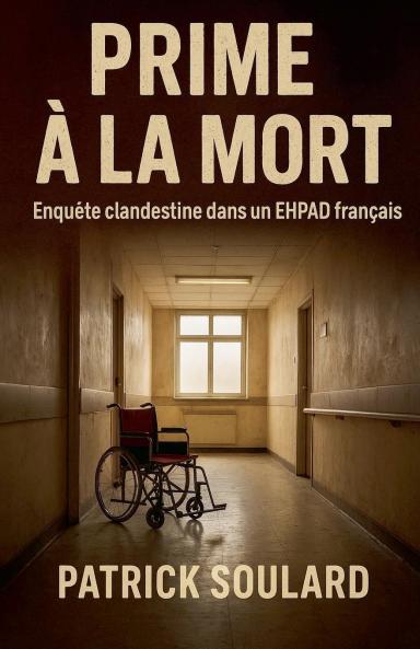 Prime à la mort enquête clandestine dans un ehpad français