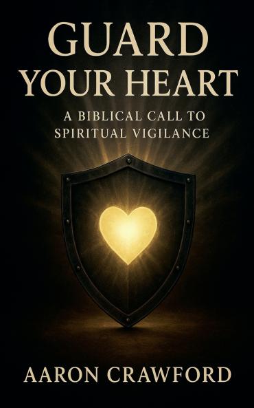 Guard Your Heart