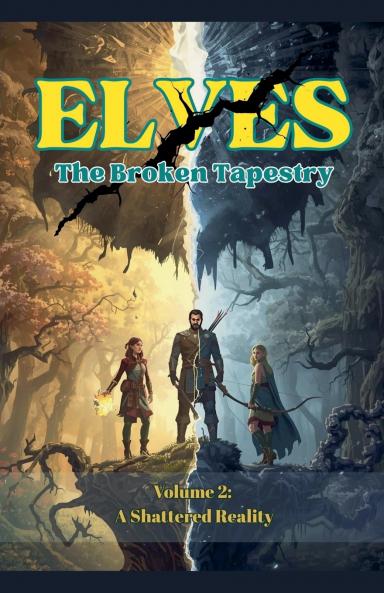 Elves -The Broken Tapestry Volume 2