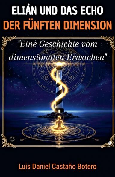 ELIÁN UND DAS ECHO DER FÜNFTEN DIMENSION