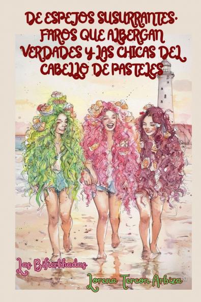 De Espejos Susurrantes Faros que Albergan Verdades y las Chicas del Cabello de Pasteles - Aventura 1