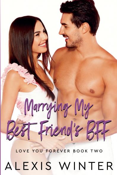 Marrying My Best Friend's BFF