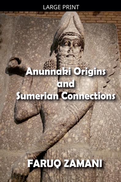 Anunnaki Origins and Sumerian Connections