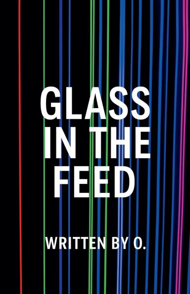 Glass in the Feed