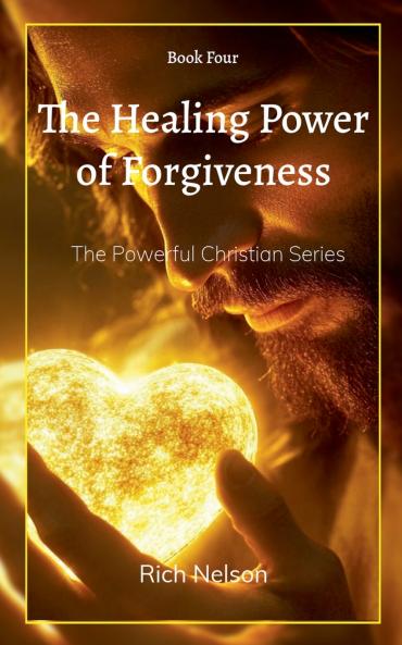 The Healing Power of Forgiveness