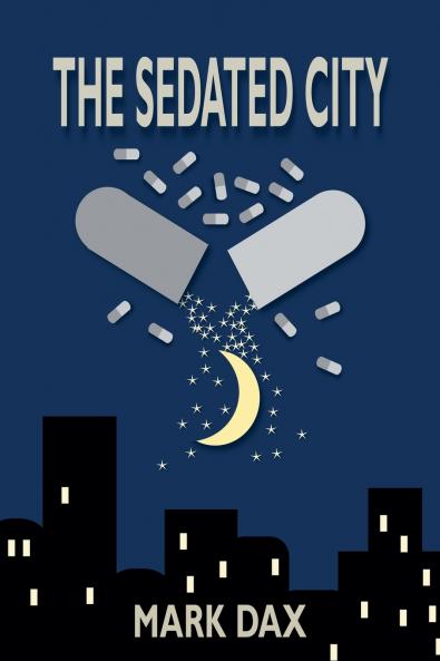 The Sedated City