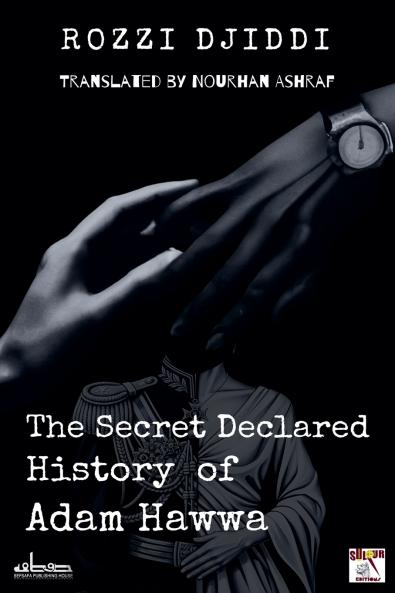 The Secret Declared History of  Adam Hawwa