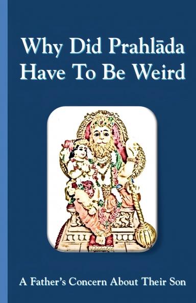 Why Did Prahlada Have To Be Weird