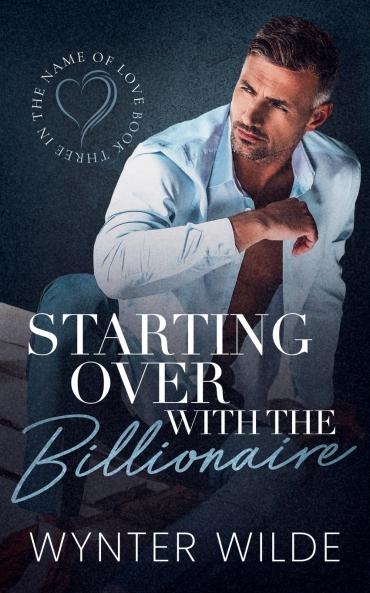 Starting Over with the Billionaire