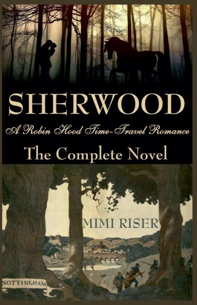Sherwood (A Robin Hood Time-Travel Romance) The Complete Novel