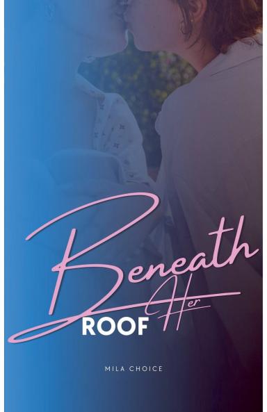 Beneath Her Roof