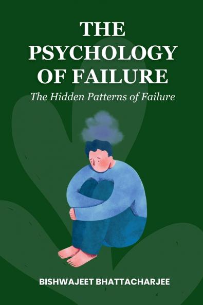 The Psychology of  Failure