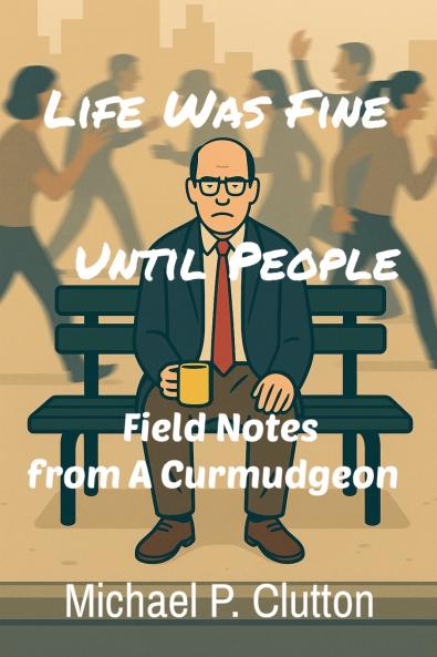 Life Was Fine Until People