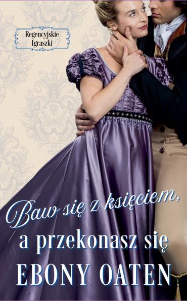 Baw się z księciem a przekonasz się