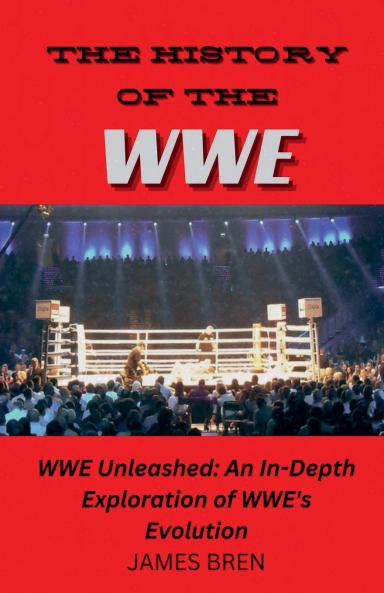 The History of the WWE