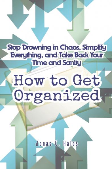 How to Get Organized