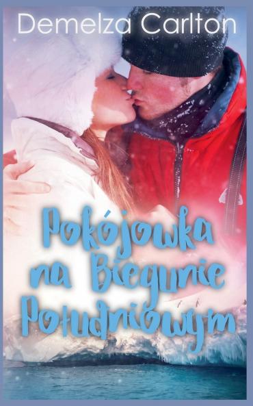 Pokojówka na Biegunie Południowym