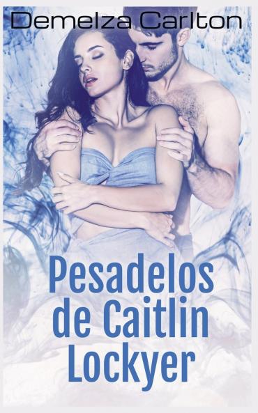 Pesadelos de Caitlin Lockyer