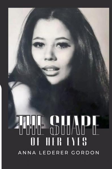 The Shape of Her Eyes