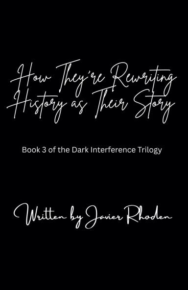 How They're Rewriting History As Their Story