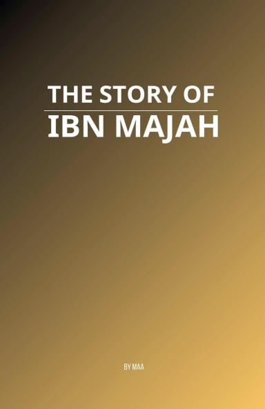 The Story of Ibn Majah
