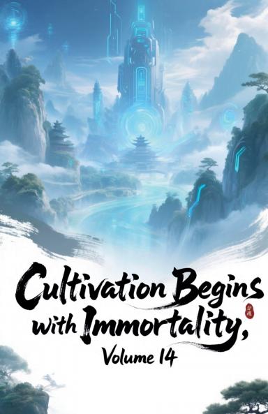 Cultivation Begins with Immortality Volume 14