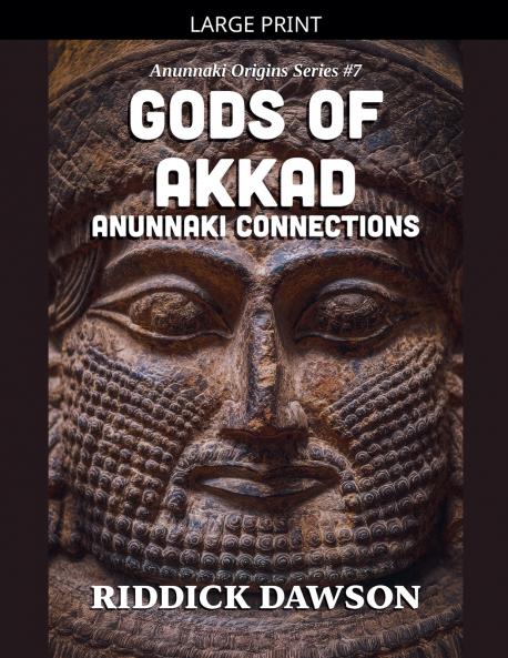 Gods of Akkad Anunnaki Connections