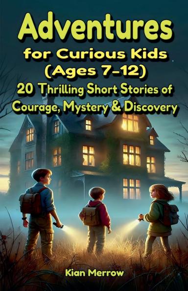 Adventures for Curious Kids (Ages 7-12)