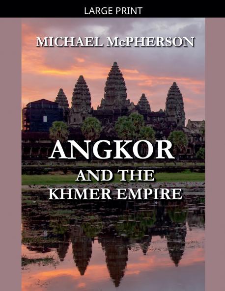 Angkor and the Khmer Empire