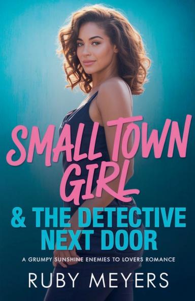 Small Town Girl & The Detective Next Door