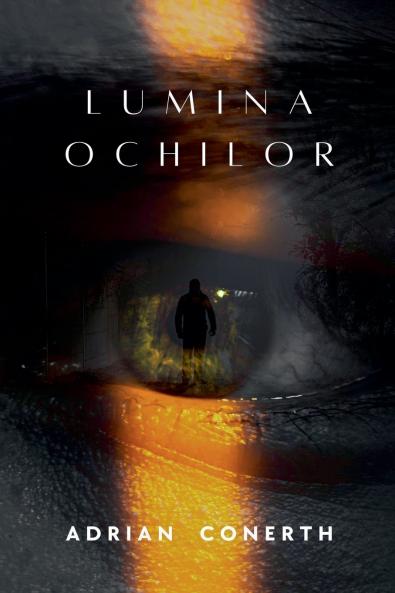 LUMINA OCHILOR